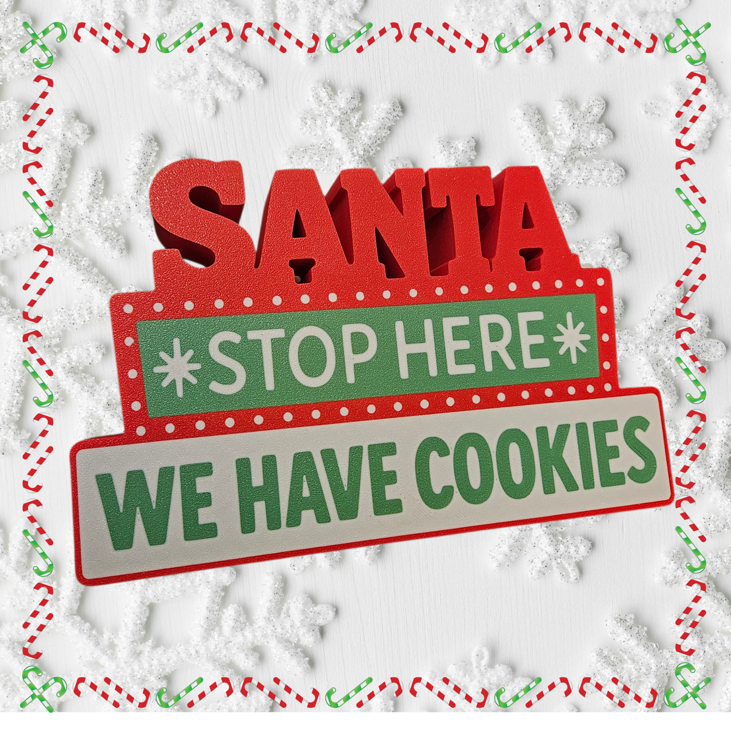 Santa Stop Here We Have Cookies Sign / Ornament