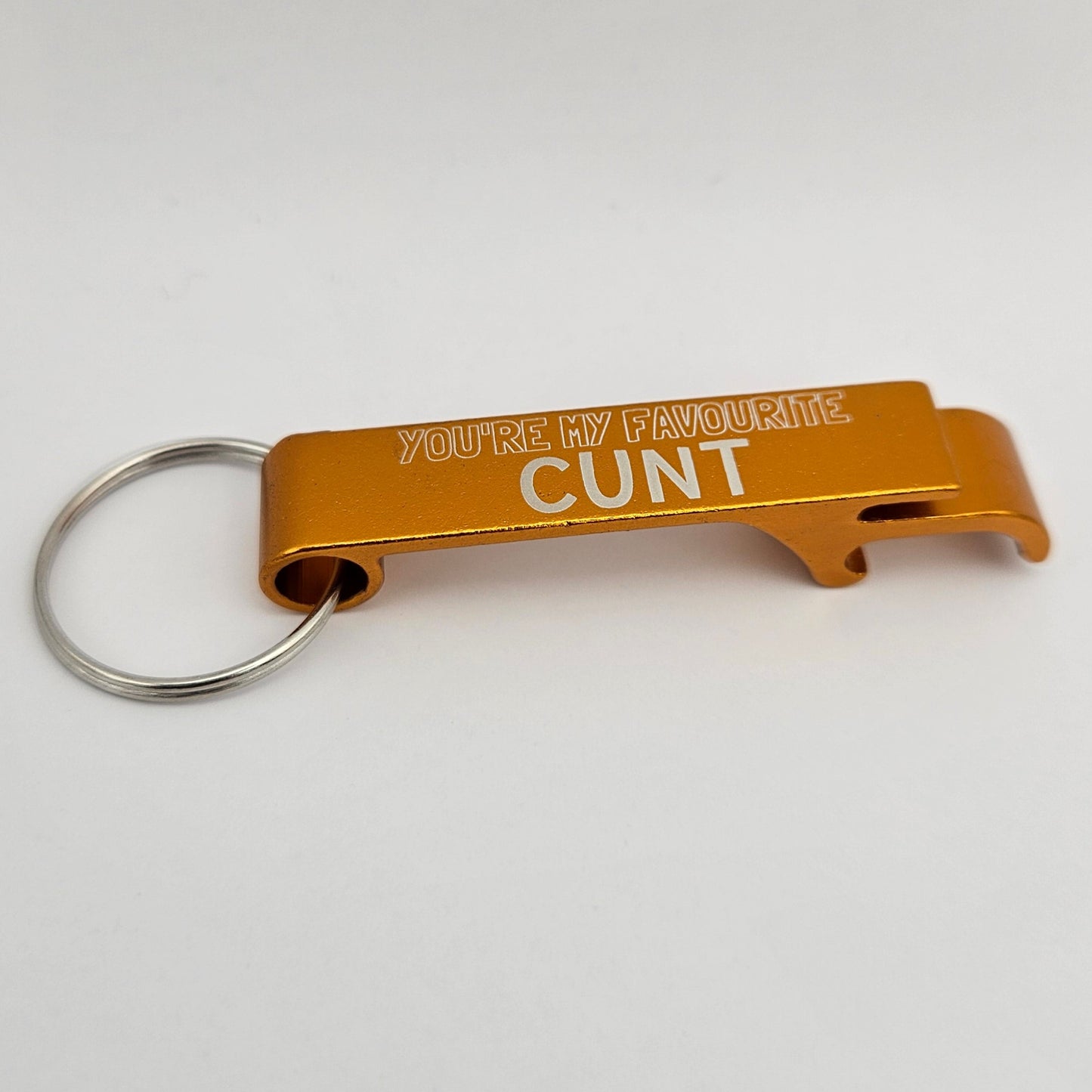 Sweary Keyring Bottle Opener - You're my favourite cunt