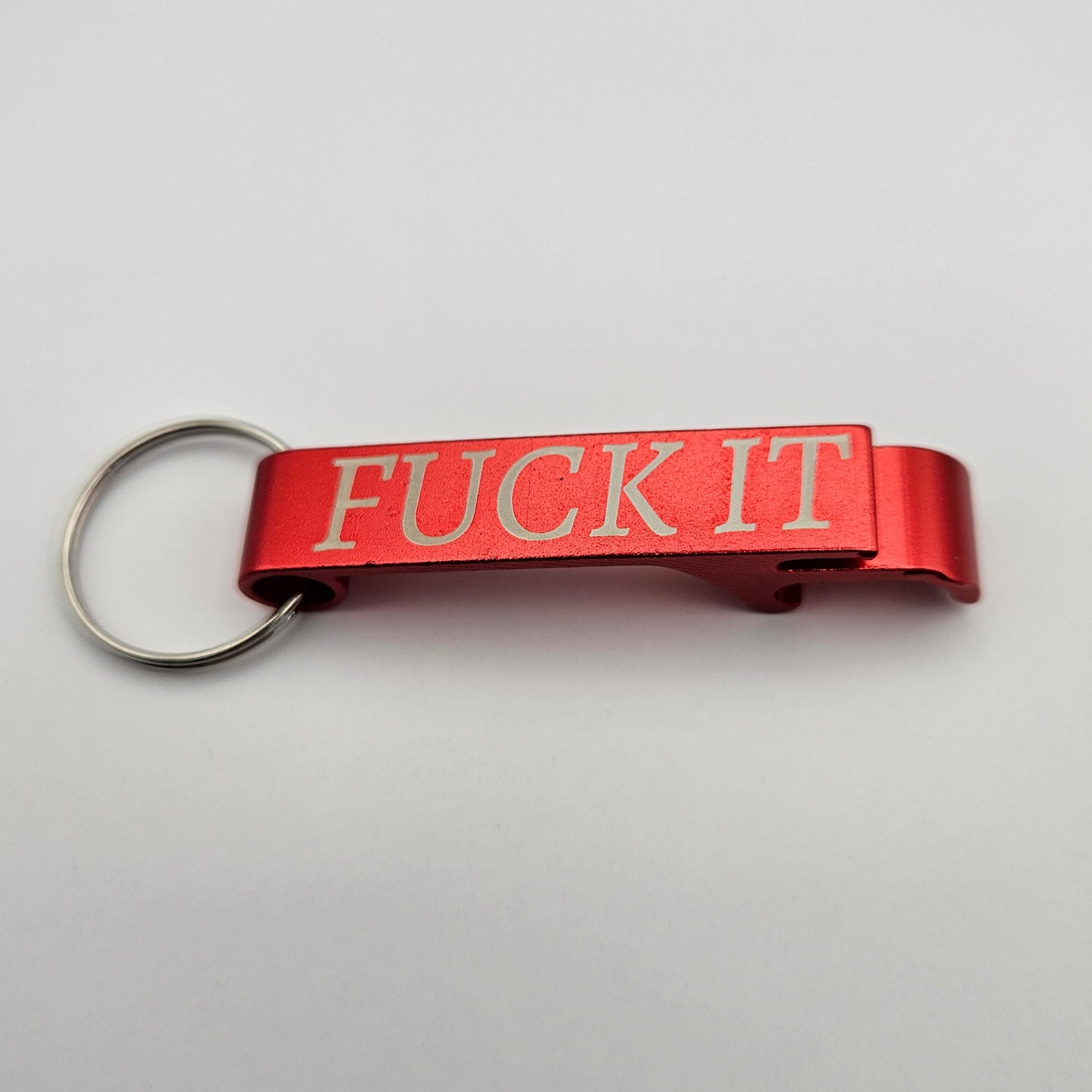 Sweary Keyring Bottle Opener - Fuck it and get drunk