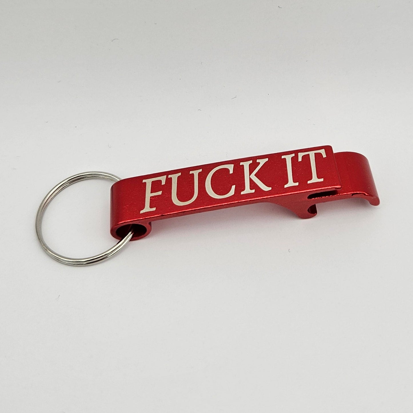 Sweary Keyring Bottle Opener - Fuck it and get drunk