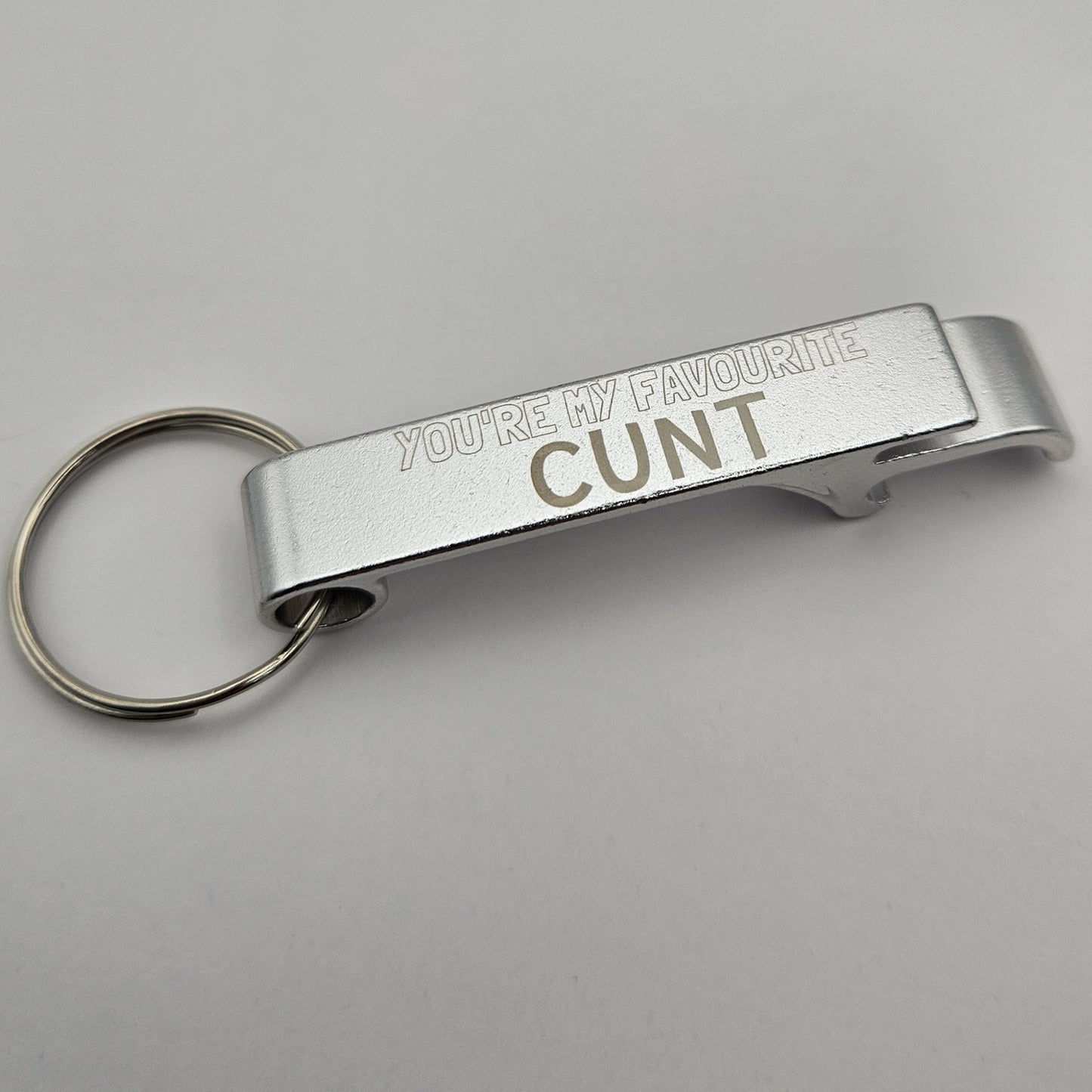 Sweary Keyring Bottle Opener - You're my favourite cunt