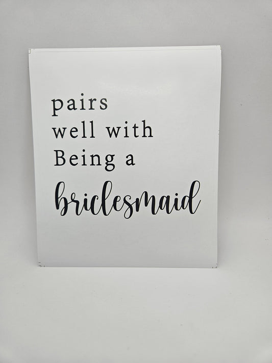 Label It - Pairs Well With Being A Bridesmaid